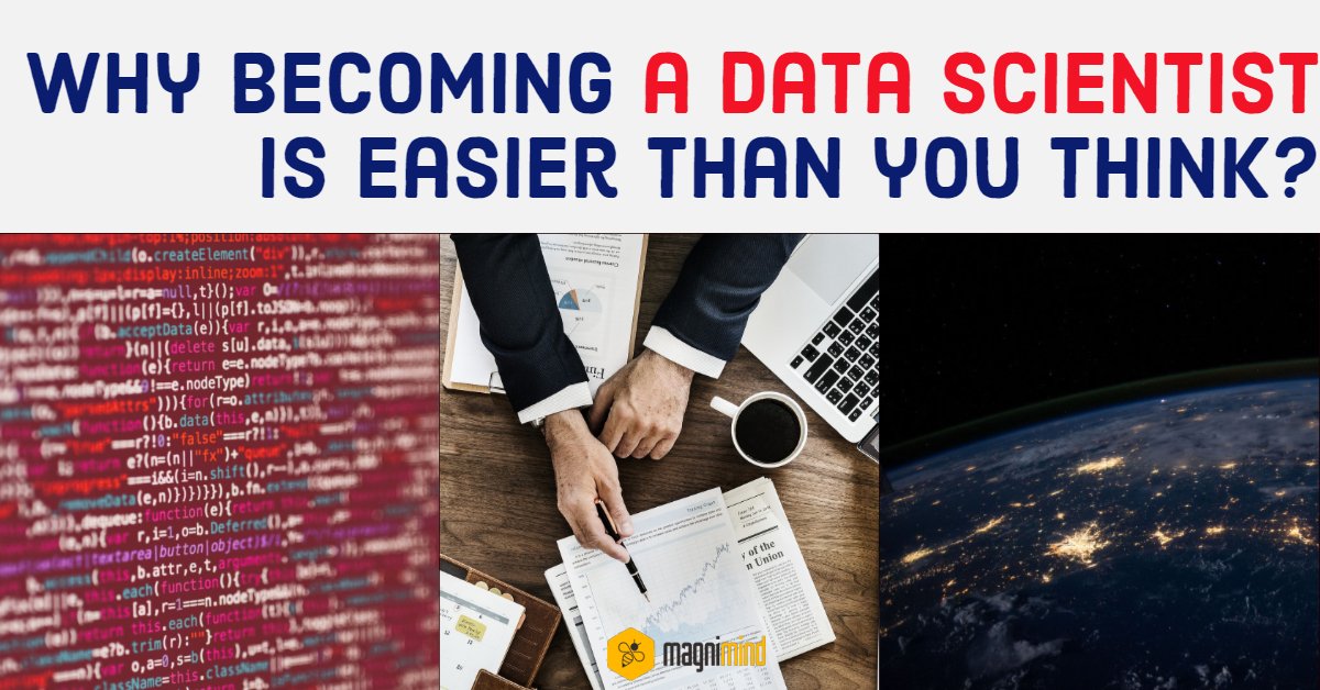 Why becoming a data scientist is easier than you think