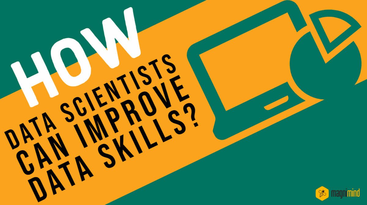 How data scientists can improve data skills?