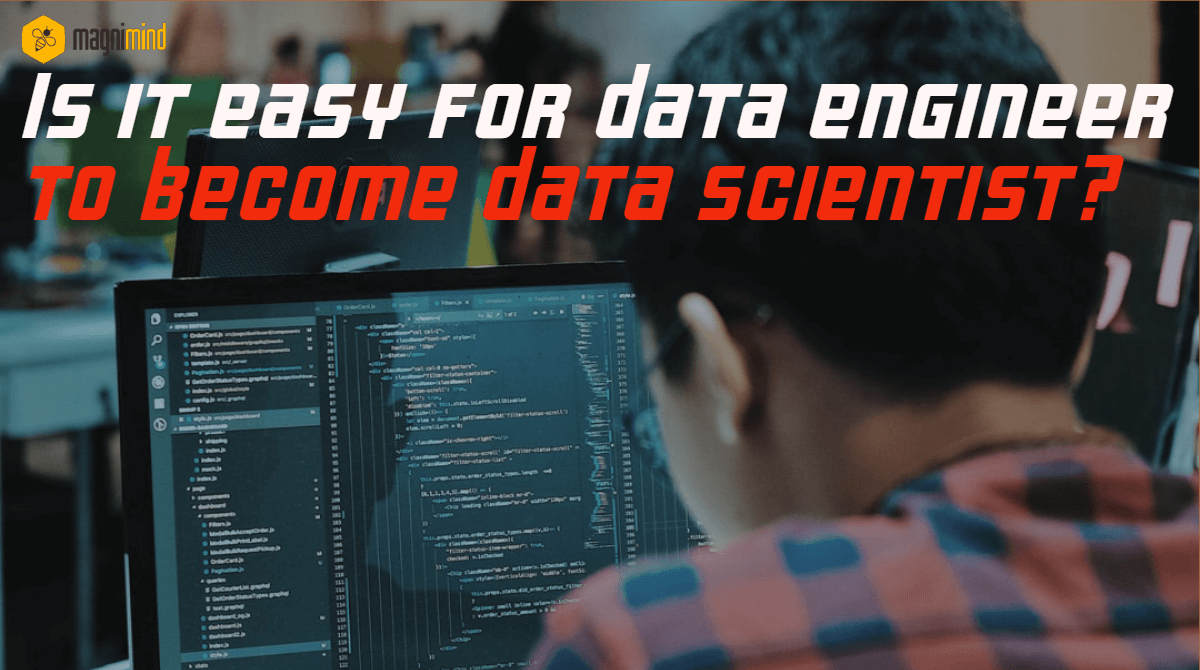 Is it easy for data engineer to become data scientist