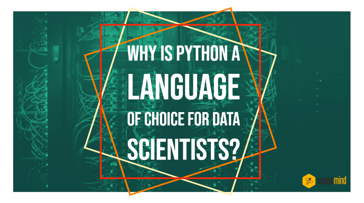 Why is Python a language of choice for data scientists