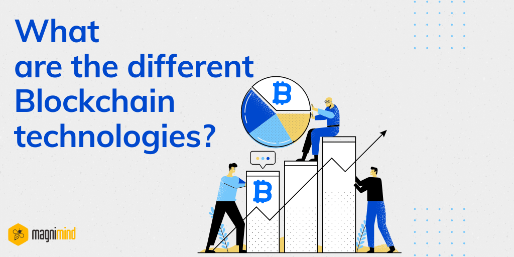 What are the different Blockchain technologies